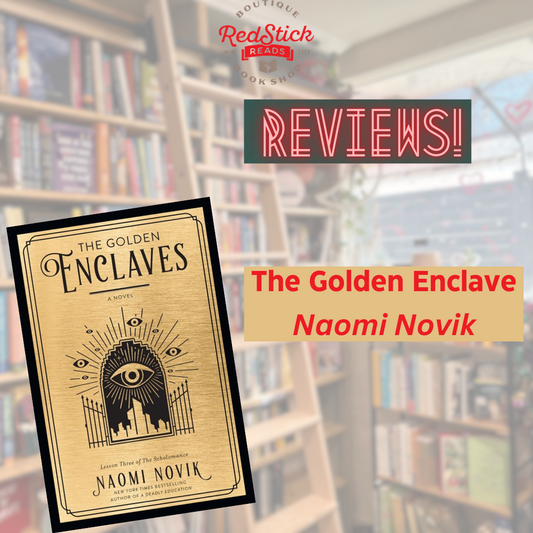 The Golden Enclaves by Naomi Novik