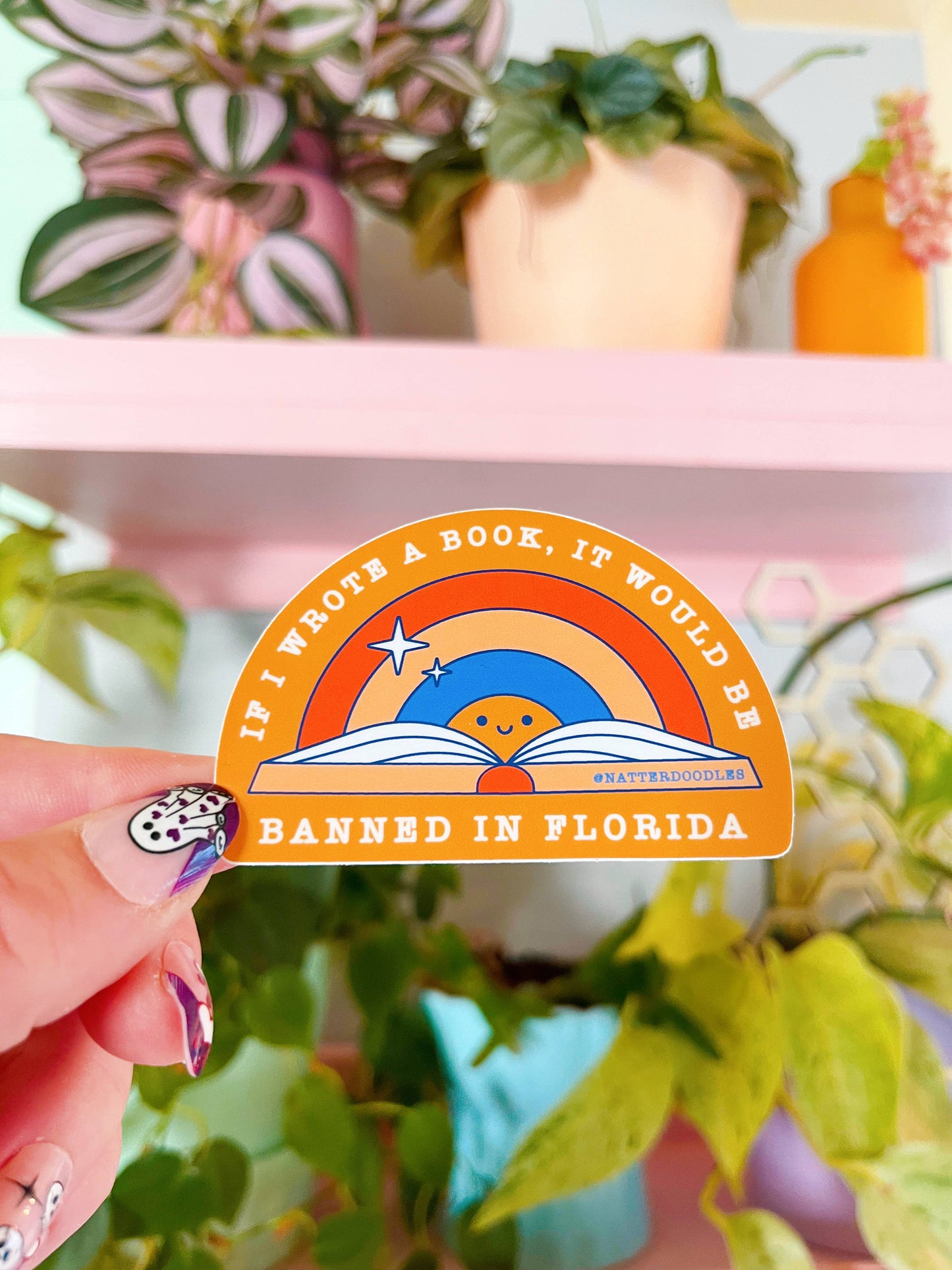 NatterDoodle - If I Wrote a Book it Would be Banned in Florida Sticker