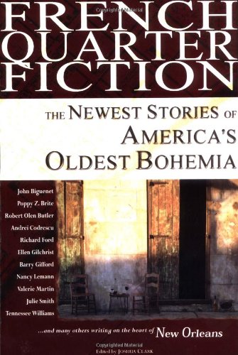 French Quarter Fiction: The Newest Stories of America's Oldest Bohemia