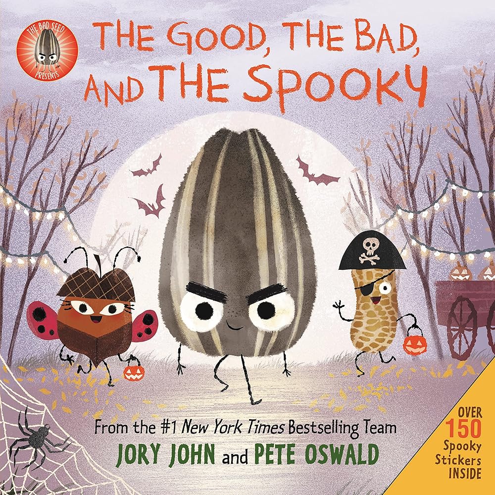 The Bad Seed Presents: The Good, the Bad, and the Spooky: Over 150 Spooky Stickers Inside. A Halloween Book for Kids (The Food Group) cover image