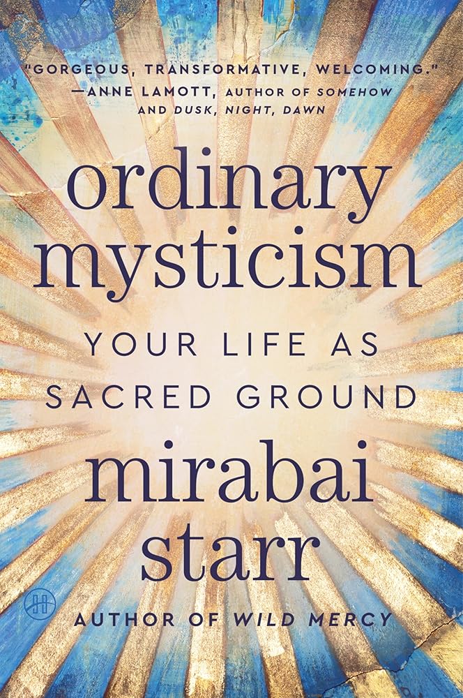 Ordinary Mysticism: Your Life as Sacred Ground cover image