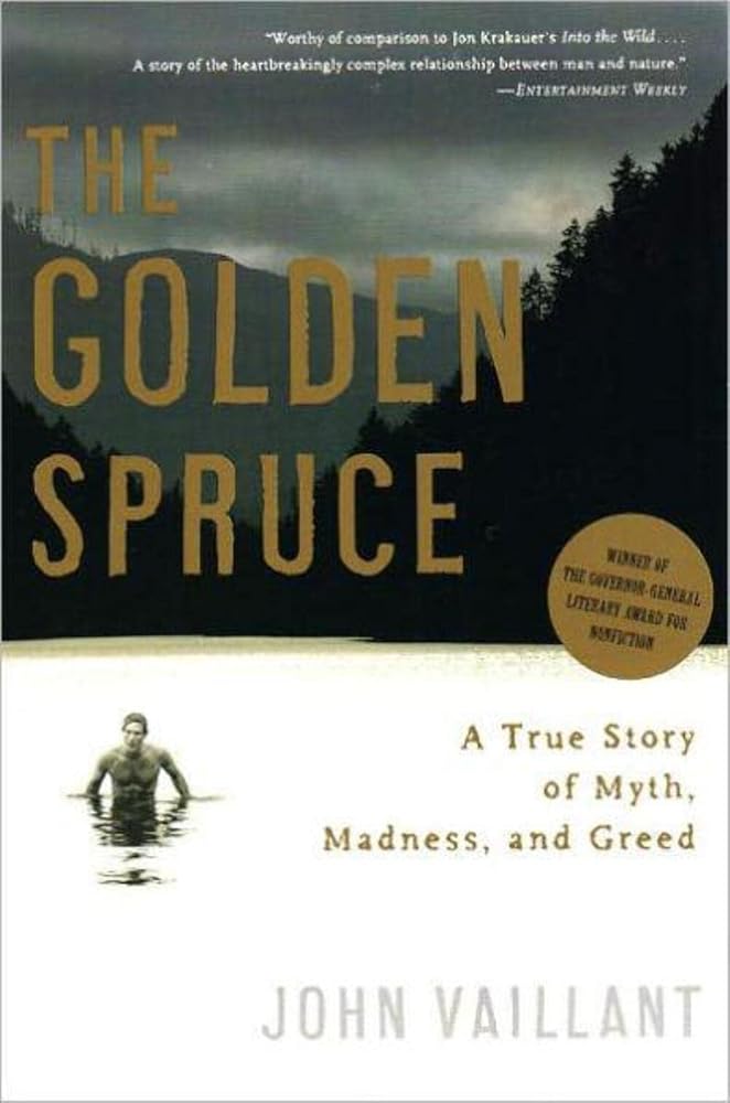 The Golden Spruce: A True Story of Myth, Madness, and Greed cover image