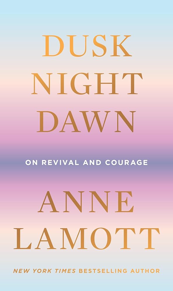 Dusk, Night, Dawn: On Revival and Courage cover image