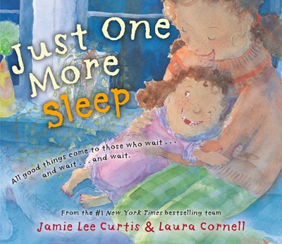 Just One More Sleep All Good Things Come to Those Who Wait and Wait and Wait