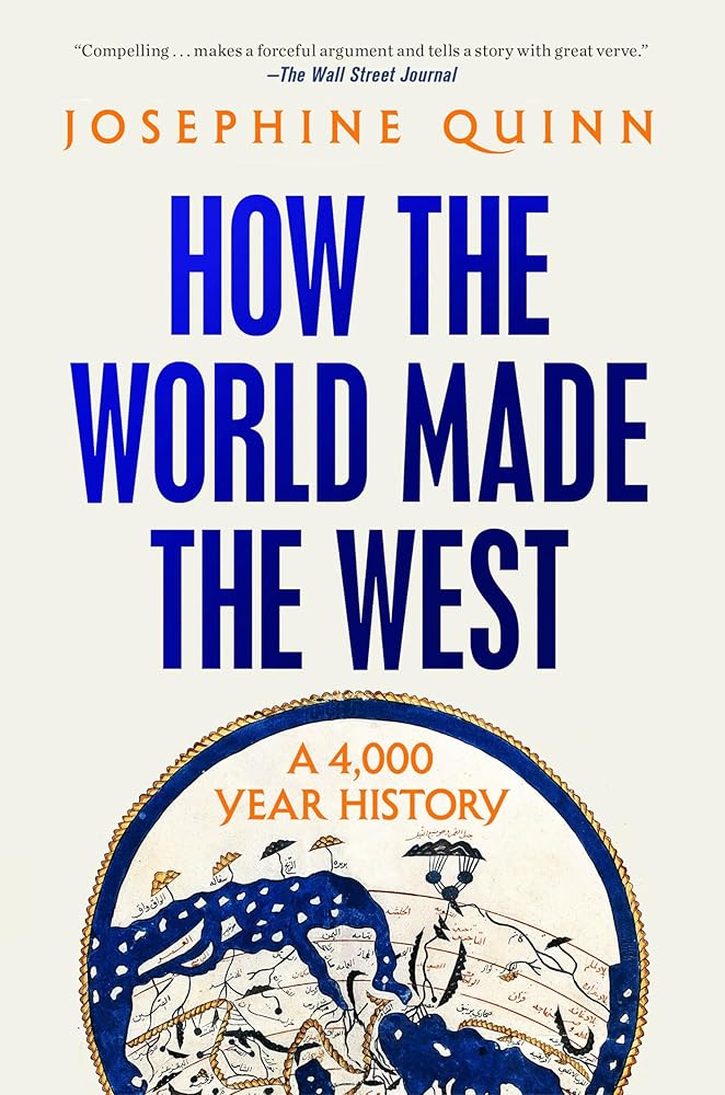 How the World Made the West: A 4,000 Year History cover image