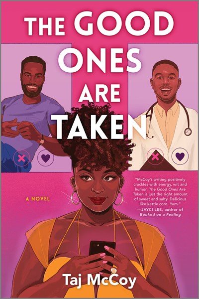 The Good Ones Are Taken: A Romance Novel (Original)