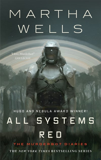 All Systems Red The Murderbot Diaries
