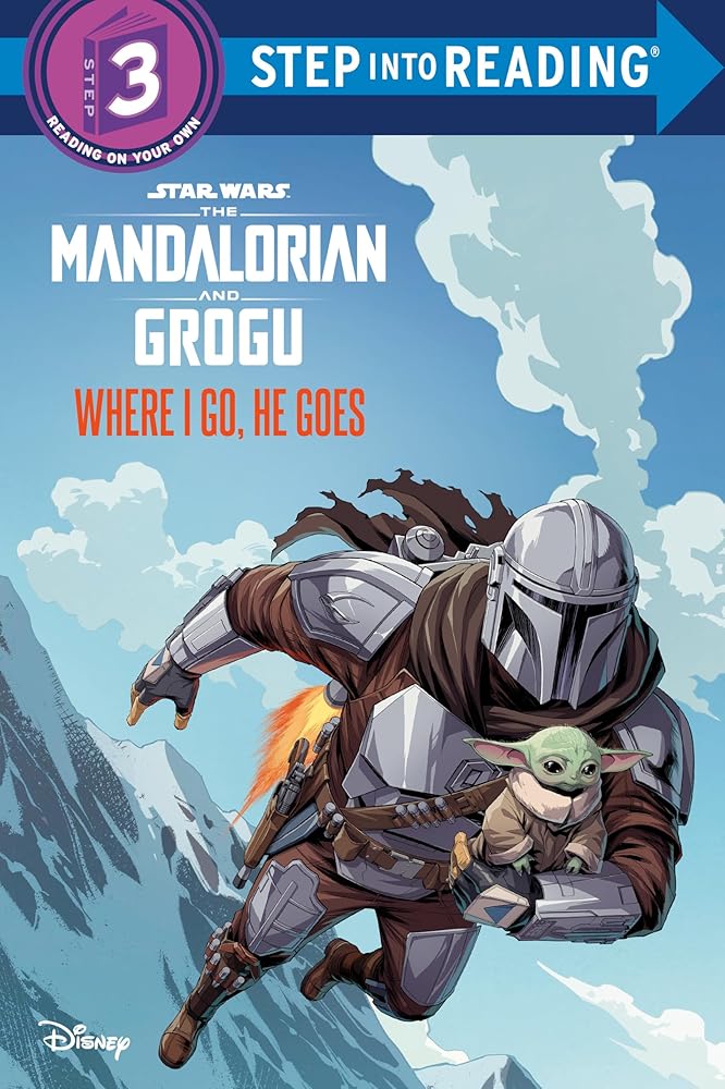 Where I Go, He Goes (Star Wars: The Mandalorian and Grogu) (Step into Reading, Step 3) cover image