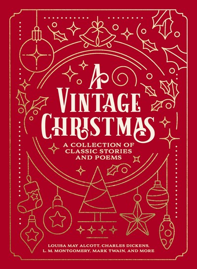 Vintage Christmas: A Collection of Classic Stories and Poems