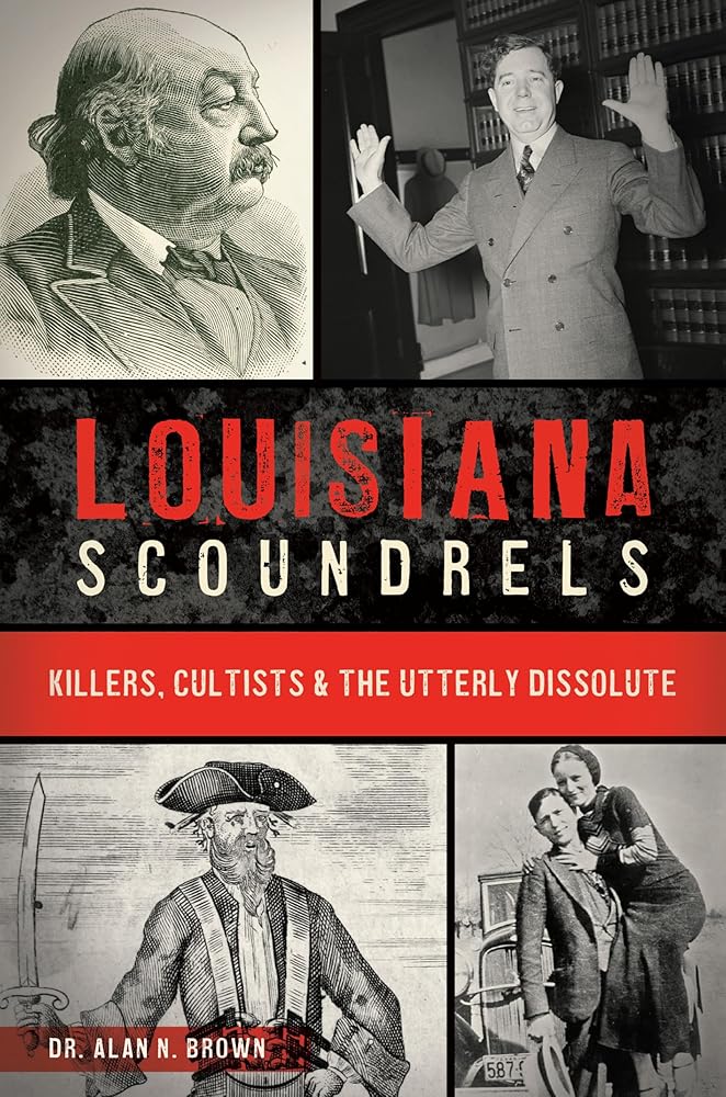 Louisiana Scoundrels: Killers, Cultists & the Utterly Dissolute cover image