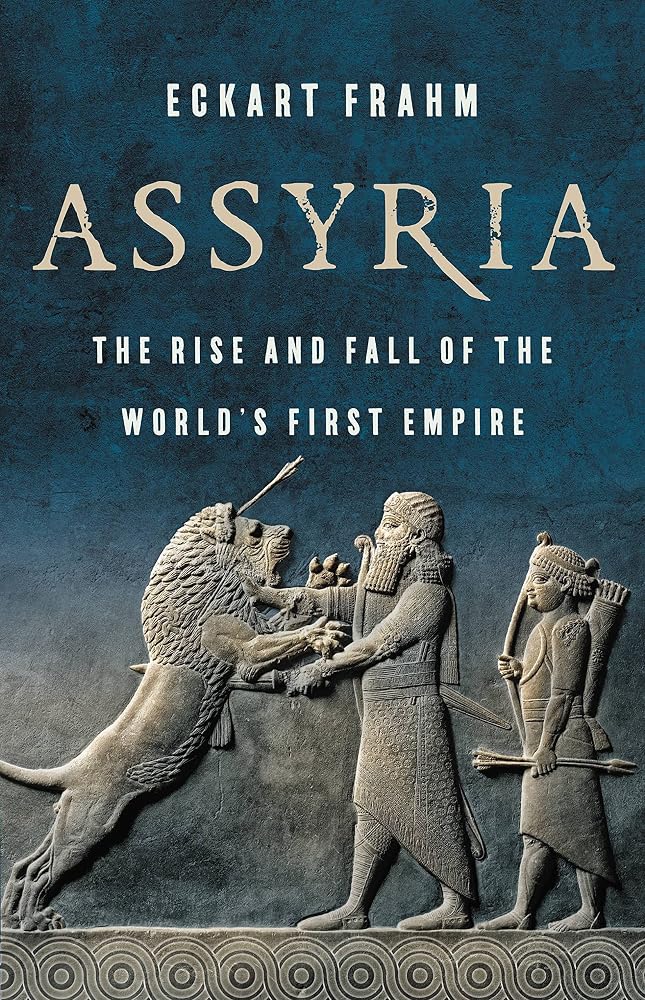 Assyria: The Rise and Fall of the World's First Empire cover image