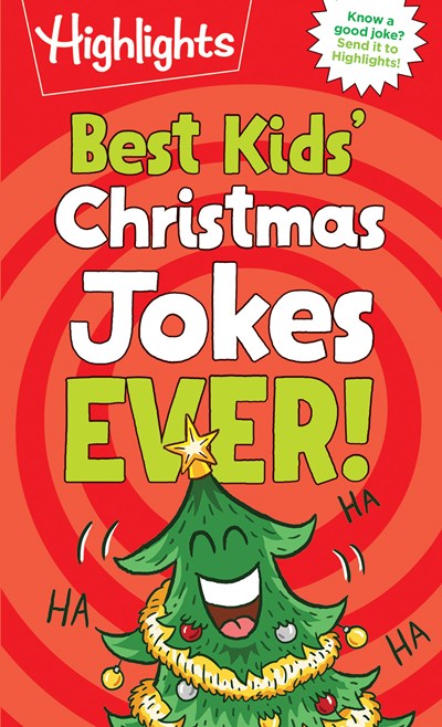 Best Kids' Christmas Jokes Ever!: Festive Collection of Santa Jokes, Reindeer Riddles and Christmas Laughs for A H O-Larious Christmas-Themed Gift for