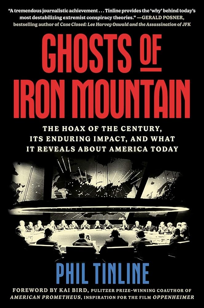 Ghosts of Iron Mountain: The Hoax of the Century, Its Enduring Impact, and What It Reveals About America Today cover image