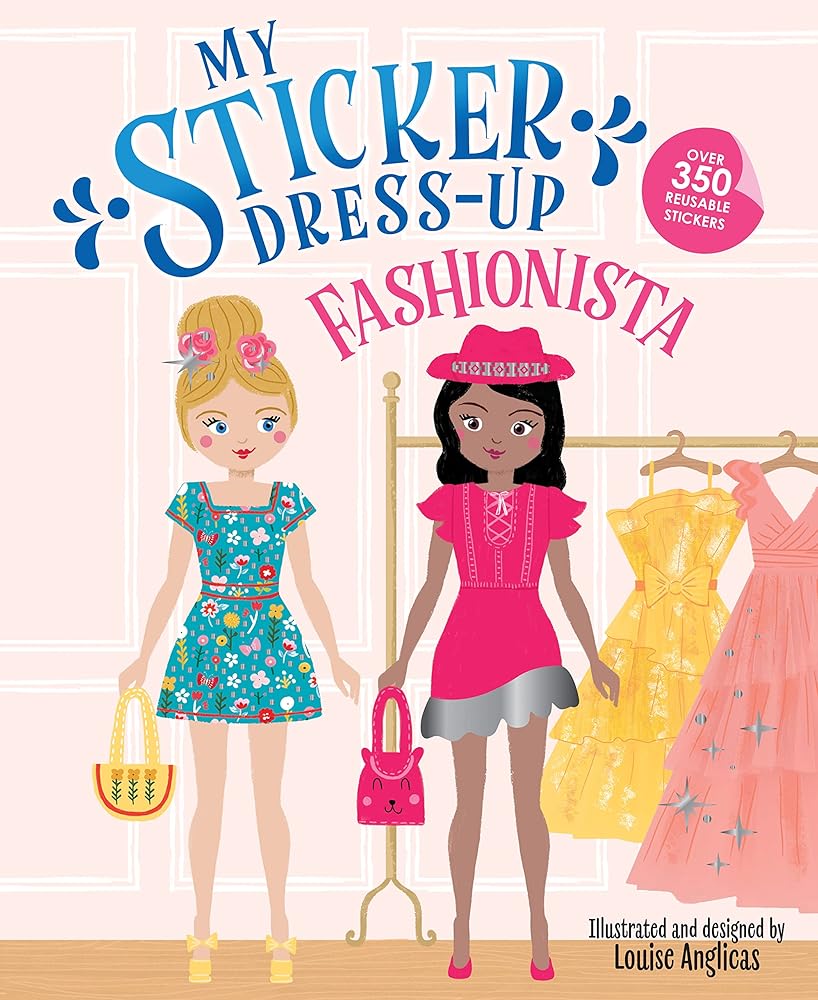 My Sticker Dress-Up: Fashionista: 350+ Reusable Sticker Book Featuring Fashion Clothing/Accessories Perfect for Kids 4-8 on Trips/Travel, Birthdays, Holidays cover image