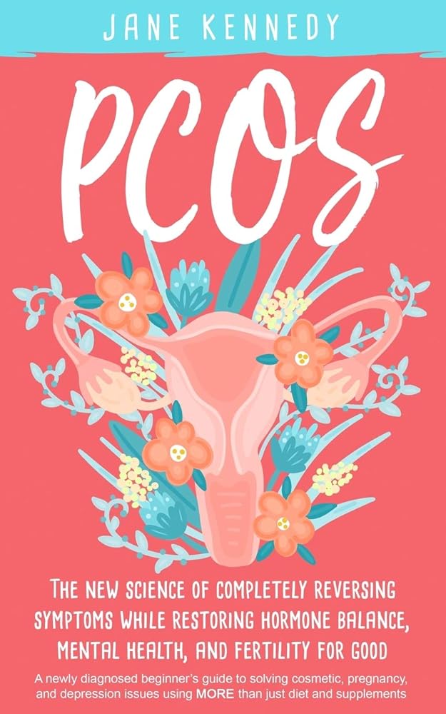 Pcos: The New Science of Completely Reversing Symptoms cover image