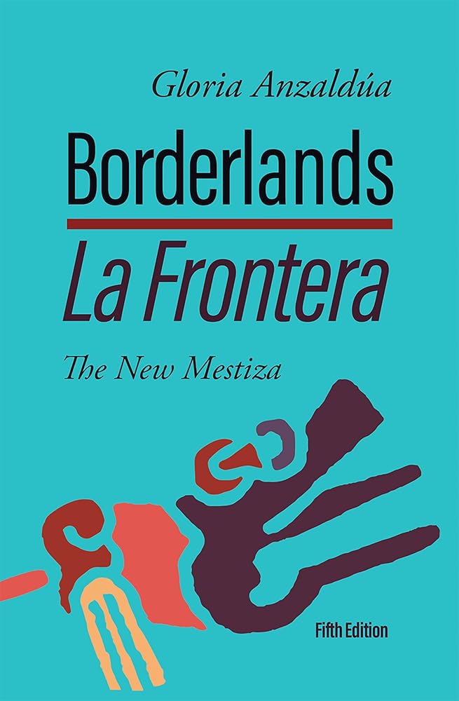 Borderlands / La Frontera: The New Mestiza 5th Edition cover image