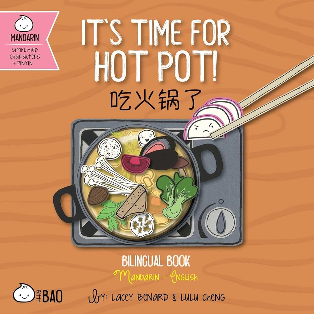 It's Time for Hot Pot! (Simplified Mandarin-English Version): A Bilingual Book in English and Mandarin with Simplified Characters and Pinyin cover image
