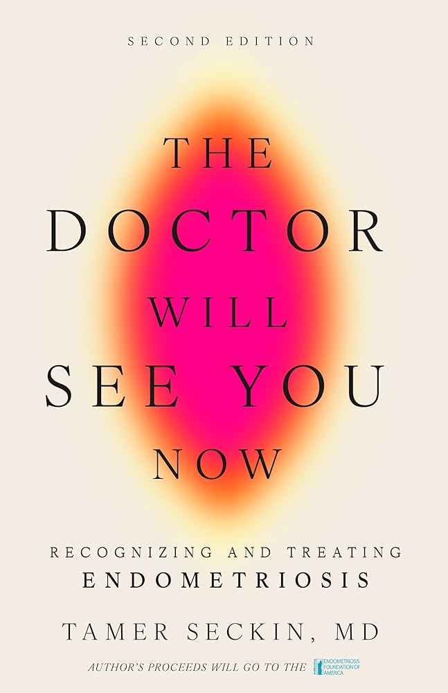 The Doctor Will See You Now, Second Edition: Recognizing and Treating Endometriosis cover image