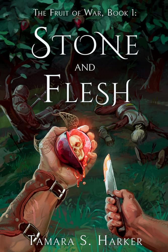 The Fruit of War: Stone and Flesh cover image