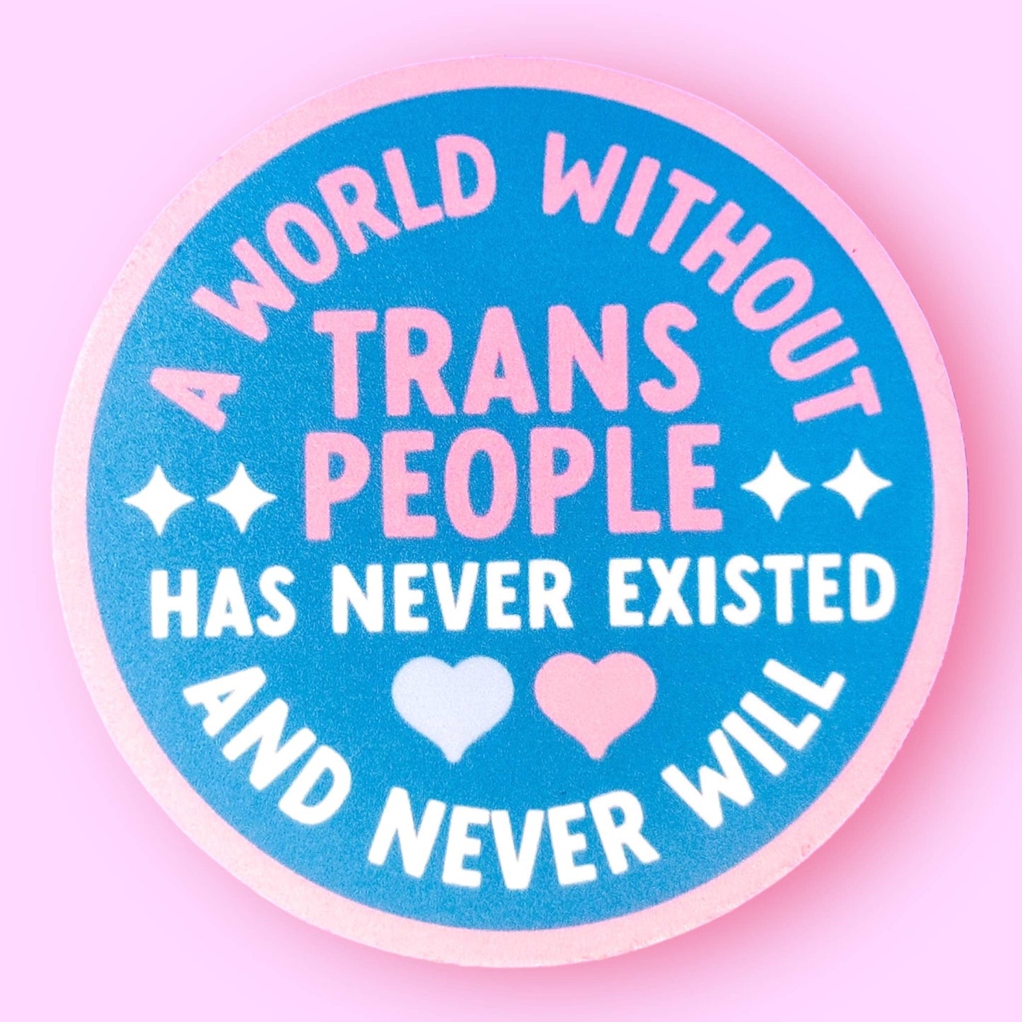 The Hissin' Kitten - A World Without Trans People Sticker