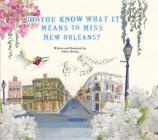 Do You Know What it Means to Miss New Orleans