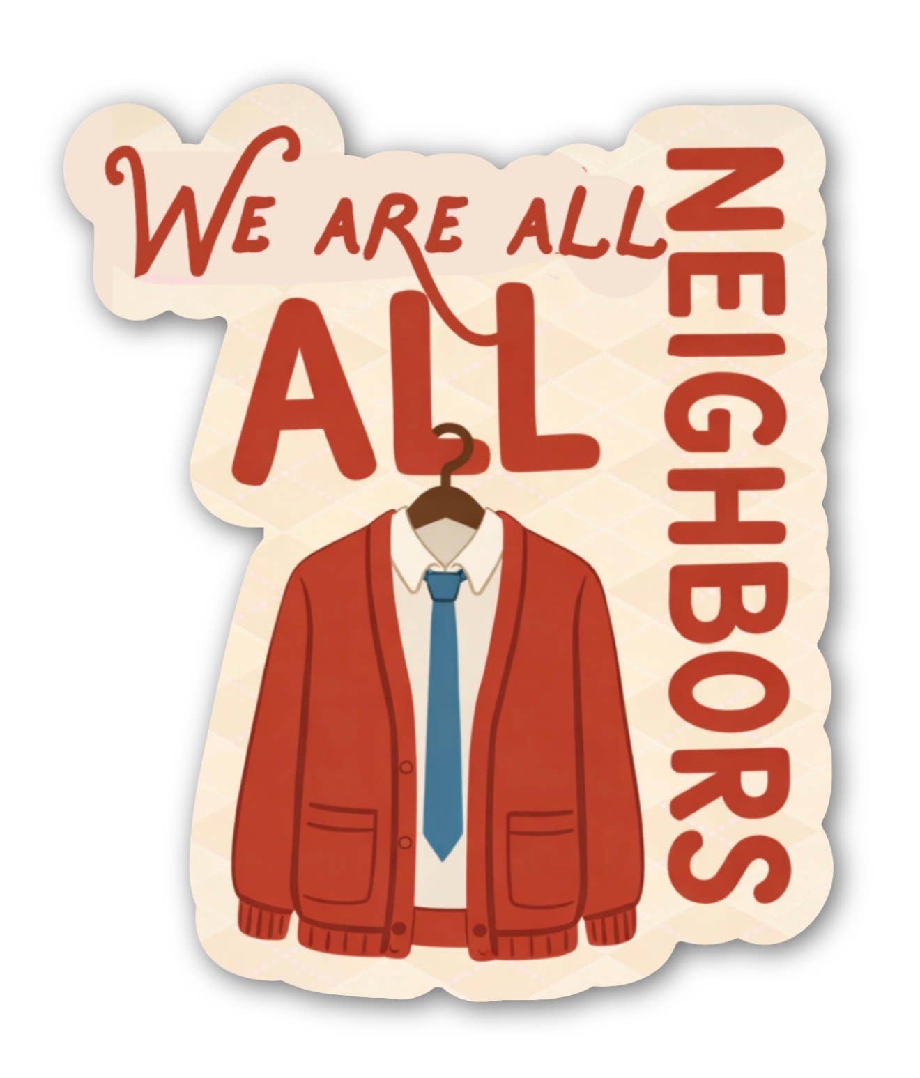 inviting affairs paperie - We Are All Neighbors Sticker