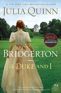 Duke and I: Bridgerton