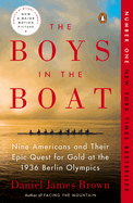 The Boys in the Boat Nine Americans and Their Epic Quest for Gold at the 1936 Berlin Olympics