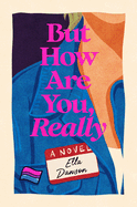 But How Are You Really A Novel