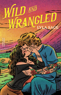 Wild and Wrangled: A Rebel Blue Ranch Novel