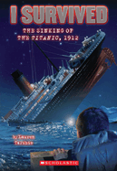 I Survived the Sinking of the Titanic 1912 I Survived 1