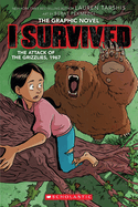 I Survived the Attack of the Grizzlies 1967 A Graphic Novel I Survived Graphic Novel 5