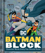 Batman Block An Abrams Block Book Essential Words Every Fan Should Know