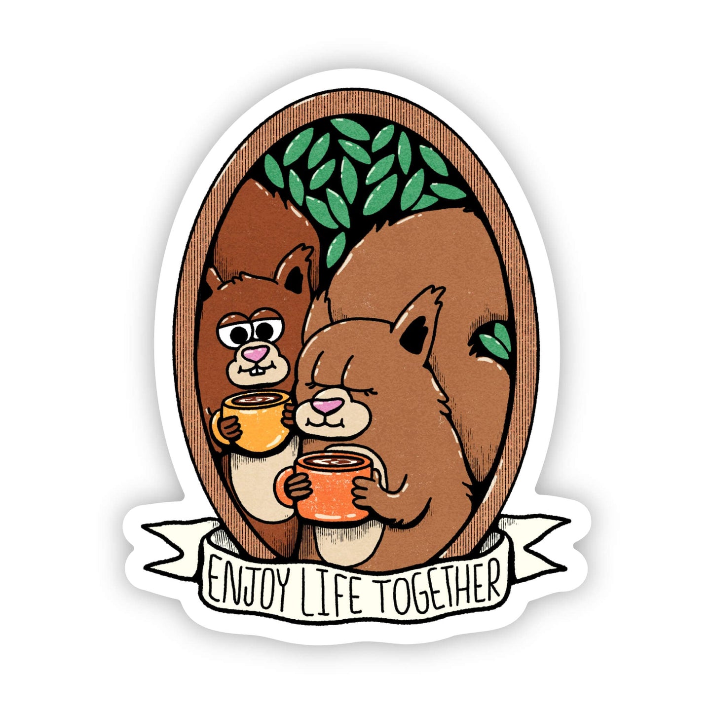 Big Moods - "Enjoy life together" squirrel sticker