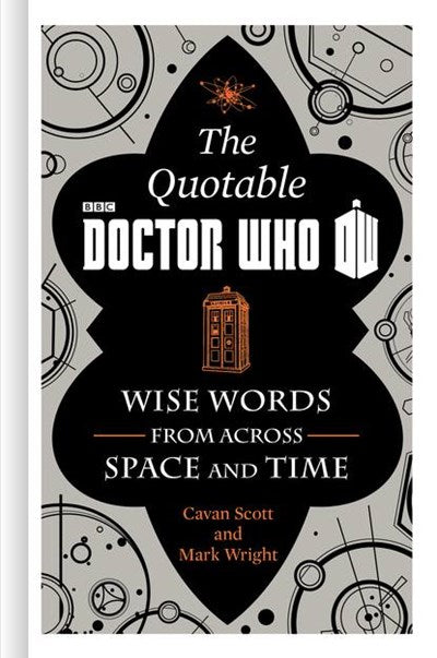 The Official Quotable Doctor Who: Wise Words From Across Space and Time