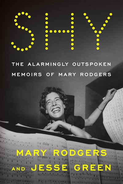 Shy The Alarmingly Outspoken Memoirs of Mary Rodgers
