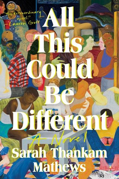 All This Could Be Different A Novel