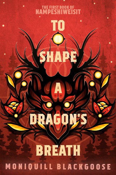 To Shape a Dragons Breath The First Book of Nampeshiweisit