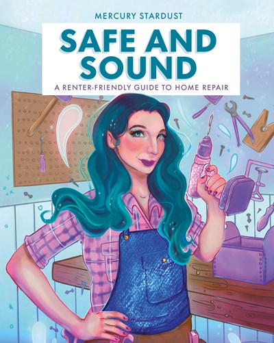 Safe and Sound A Renter-Friendly Guide to Home Repair