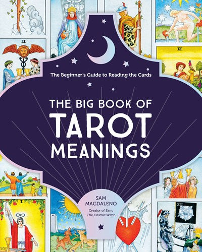 Big Book of Tarot Meanings: The Beginner's Guide to Reading the Cards