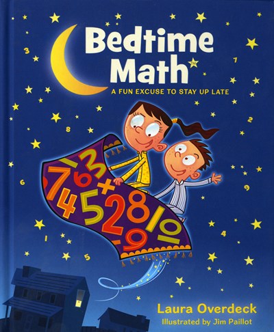 Bedtime Math A Fun Guide to Stay Up Late