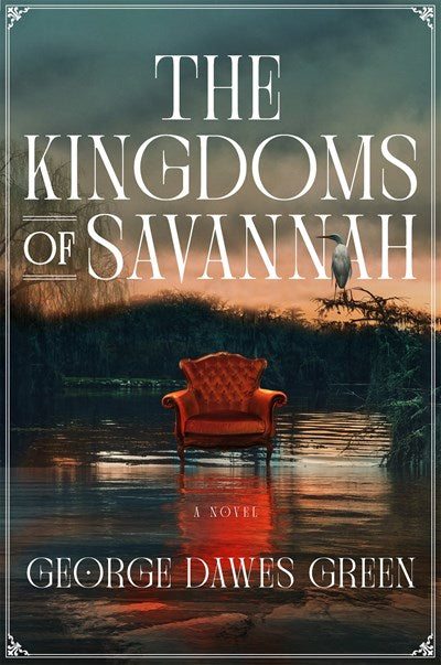 The Kingdoms of Savannah A Novel