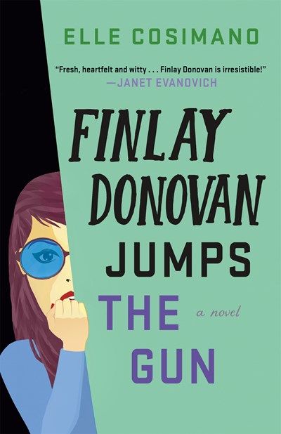 Finlay Donovan Jumps the Gun A Novel