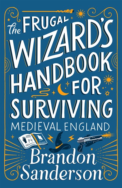 The Frugal Wizards Handbook for Surviving Medieval England