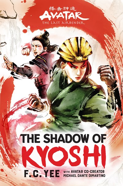 Avatar, the Last Airbender: The Shadow of Kyoshi (the Kyoshi Novels Book 2)