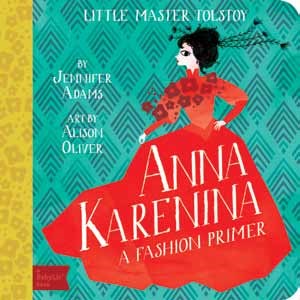 Anna Karenina: A Babylit(r) Fashion Primer
