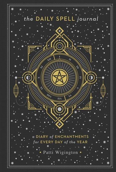 Daily Spell Journal: A Diary of Enchantments for Every Day of the Year Volume 6
