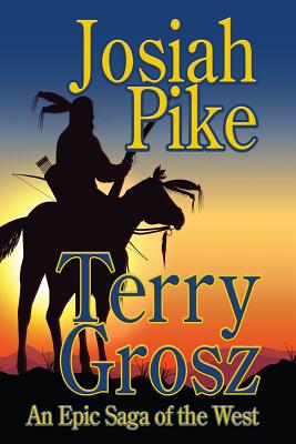 Josiah Pike: An Epic Saga of the West