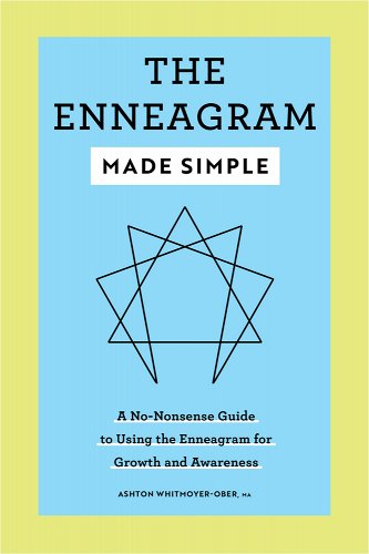 Enneagram Made Simple: A No-Nonsense Guide to Using the Enneagram for Growth and Awareness