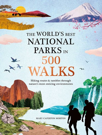 The Worlds Best National Parks in 500 Walks